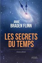 Couverture du livre « Les secrets du temps » de Anae Braden Flinn aux éditions Persee