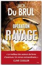 Couverture du livre « Opération ravage » de Jack Du Brul aux éditions City