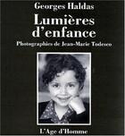 Couverture du livre « Lumieres D'Enfance » de Georges Haldas aux éditions L'age D'homme