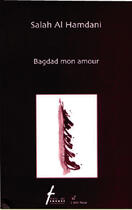 Couverture du livre « Bagdad mon amour » de Salah Al Hamdani aux éditions L'idee Bleue