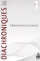 Couverture du livre « Diachroniques t.1 ; périodisations » de  aux éditions Sorbonne Universite Presses