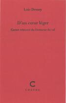 Couverture du livre « D'un coeur léger ; carnet retrouvé du Dormeur du val » de Loic Demey aux éditions Cheyne