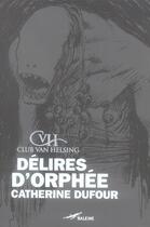 Couverture du livre « Délires d'Orphée » de Catherine Dufour aux éditions Baleine