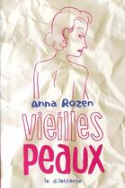 Couverture du livre « Vieilles peaux » de Anna Rozen aux éditions Le Dilettante