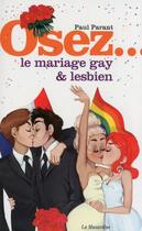 Couverture du livre « Le mariage gay et lesbien » de Paul Parant aux éditions La Musardine