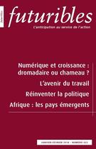 Couverture du livre « Futuribles 422, janvier-février 2018. Numérique et croissance : dromadaire ou chameau ? : L'avenir du travail » de Patrick Viveret et Gilbert Cette et Ombeline Jullien De Pommerol et Martin Richer et Charles Du Granrut aux éditions Futuribles