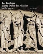 Couverture du livre « La basilique notre-dame-des-miracles de Mauriac » de Pierre Moulier aux éditions Editions Créer