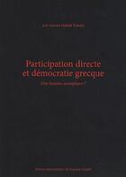 Couverture du livre « Participation directe et démocratie grecque ; une histoire exemplaire ? » de Jose Antonio Dabdab Trabulsi aux éditions Pu De Franche Comte