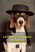 Couverture du livre « Le blues du braqueur de banque » de Jensen Flemming aux éditions Editions De La Loupe