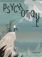 Couverture du livre « Psychotique » de Jacques Mathis et Sylvain Dorange aux éditions La Boite A Bulles