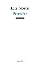 Couverture du livre « Poussière » de Lars Noren aux éditions L'arche