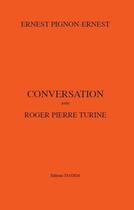 Couverture du livre « Conversation avec Ernest Pignon-Ernest » de Roger Pierre Turine aux éditions Tandem