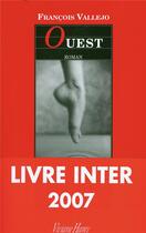 Couverture du livre « Ouest » de Francois Vallejo aux éditions Viviane Hamy