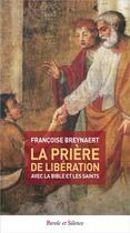 Couverture du livre « La prière de libération » de Francoise Breynaert aux éditions Parole Et Silence
