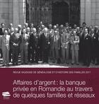 Couverture du livre « Revue vaudoise de généalogie et d'histoire des familles 2017, 30e année : Affaires d'argent : la banque privée en Romandie au travers de quelques familles et réseaux » de Rochat Loic aux éditions Alphil