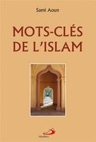 Couverture du livre « Mots-clés de l'Islam » de Sami Aoun aux éditions Mediaspaul