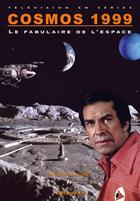 Couverture du livre « Cosmos 1999, le fabulaire de l'espace » de Didier Liardet aux éditions Yris