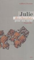 Couverture du livre « Julie, des chocolats pour ma soeur » de Gilbert Pastore aux éditions Gunten