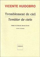 Couverture du livre « Tremblement de ciel / temblor de cielo » de Vicente Huidobro aux éditions Indigo Cote Femmes