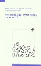 Couverture du livre « Un monde qui avait perdu sa réalité... » de Raphael Gross et Eva Lezzi et Marc R. Richters aux éditions Antipodes Suisse