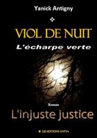 Couverture du livre « Viol de nuit » de Yanick Antigny aux éditions Antya