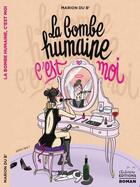Couverture du livre « La bombe humaine c'est moi » de Marion Du B' aux éditions Chafouine