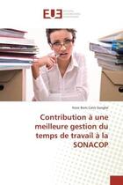 Couverture du livre « Contribution a une meilleure gestion du temps de travail a la sonacop » de Boris Canis Gangbe K aux éditions Editions Universitaires Europeennes