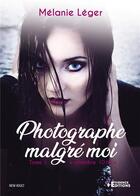 Couverture du livre « Photographe malgré moi : Chambre 1015 » de Melanie Leger aux éditions Evidence Editions