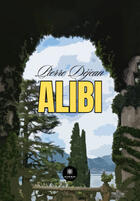 Couverture du livre « Alibi » de Pierre Dejean aux éditions Le Lys Bleu