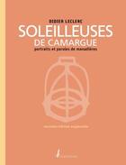 Couverture du livre « Soleilleuses de Camargue ; portraits et paroles de manadières » de Didier Leclerc aux éditions Sansouire