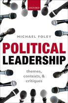 Couverture du livre « Political Leadership: Themes, Contexts, and Critiques » de Foley Michael aux éditions Oup Oxford