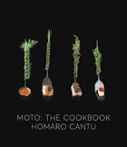 Couverture du livre « Moto: the cookbook » de Homaro Cantu aux éditions Little Brown Usa