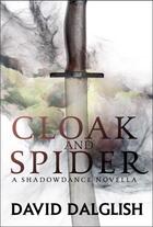 Couverture du livre « Cloak and Spider » de Dalglish David aux éditions Little Brown Book Group Digital