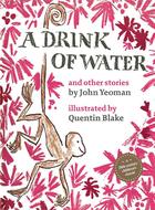 Couverture du livre « A drink of water and other stories » de John Yeoman aux éditions Thames & Hudson