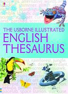 Couverture du livre « Illustrated english thesaurus » de Jane Bingham et Fiona Chandler aux éditions Usborne