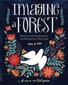 Couverture du livre « IMAGINE A FOREST - DESIGNS AND INSPIRATIONS FOR ENCHANTING FOLK ART » de Dinara Mirtalipova aux éditions Rockport