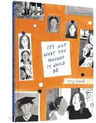Couverture du livre « IT''S NOT WHAT YOU THOUGHT IT WOULD BE » de Lizzy Stewart aux éditions Fantagraphics