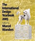 Couverture du livre « The international design yearbook 2005 » de Wanders aux éditions Laurence King