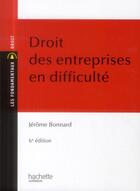 Couverture du livre « Droit des entreprises en difficulté » de Jerome Bonnard aux éditions Hachette Education