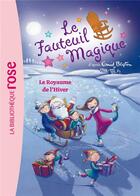 Couverture du livre « Le fauteuil magique t.5 ; le royaume de l'hiver » de Enid Blyton aux éditions Hachette Jeunesse