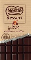 Couverture du livre « Nestlé desserts ; les 220 meilleures recettes » de  aux éditions Hachette Pratique