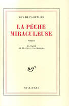 Couverture du livre « La pêche miraculeuse » de Guy De Pourtalès aux éditions Gallimard