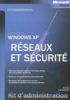 Couverture du livre « Windows Xp - Kit D'Administration - Reseaux Et Securite » de Bott/Siechert aux éditions Dunod