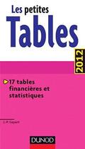 Couverture du livre « Les petites tables ; 17 tables financières et statistiques (3e édition) » de Jean-Pascal Gayant aux éditions Dunod