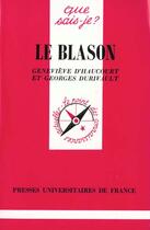 Couverture du livre « Le blason » de Genevieve D' Haucourt et Georges Durivault aux éditions Que Sais-je ?