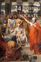 Couverture du livre « 24 heures de la vie de Socrate » de Sandrine Alexandre aux éditions Puf