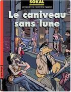 Couverture du livre « Canardo t.9 ; le caniveau sans lune » de Benoit Sokal aux éditions Casterman