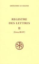 Couverture du livre « Registre des lettres Tome 2 » de Gregoire Le Grand aux éditions Cerf