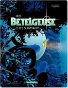 Couverture du livre « Bételgeuse Tome 2 : les survivants » de Leo aux éditions Dargaud
