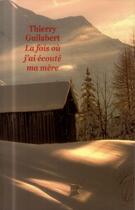Couverture du livre « La fois où j'ai écouté ma mère » de Thierry Guilabert aux éditions Ecole Des Loisirs